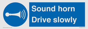 Sound horn Drive slowly